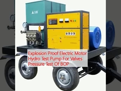 Explosion Proof Electric Motor Hydro Test Pump For Valves Pressure Test Of BOP