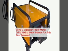 Zone 2 Explosion Proof Motor Drive Hydro Water Blaster For Ship Rust Removal